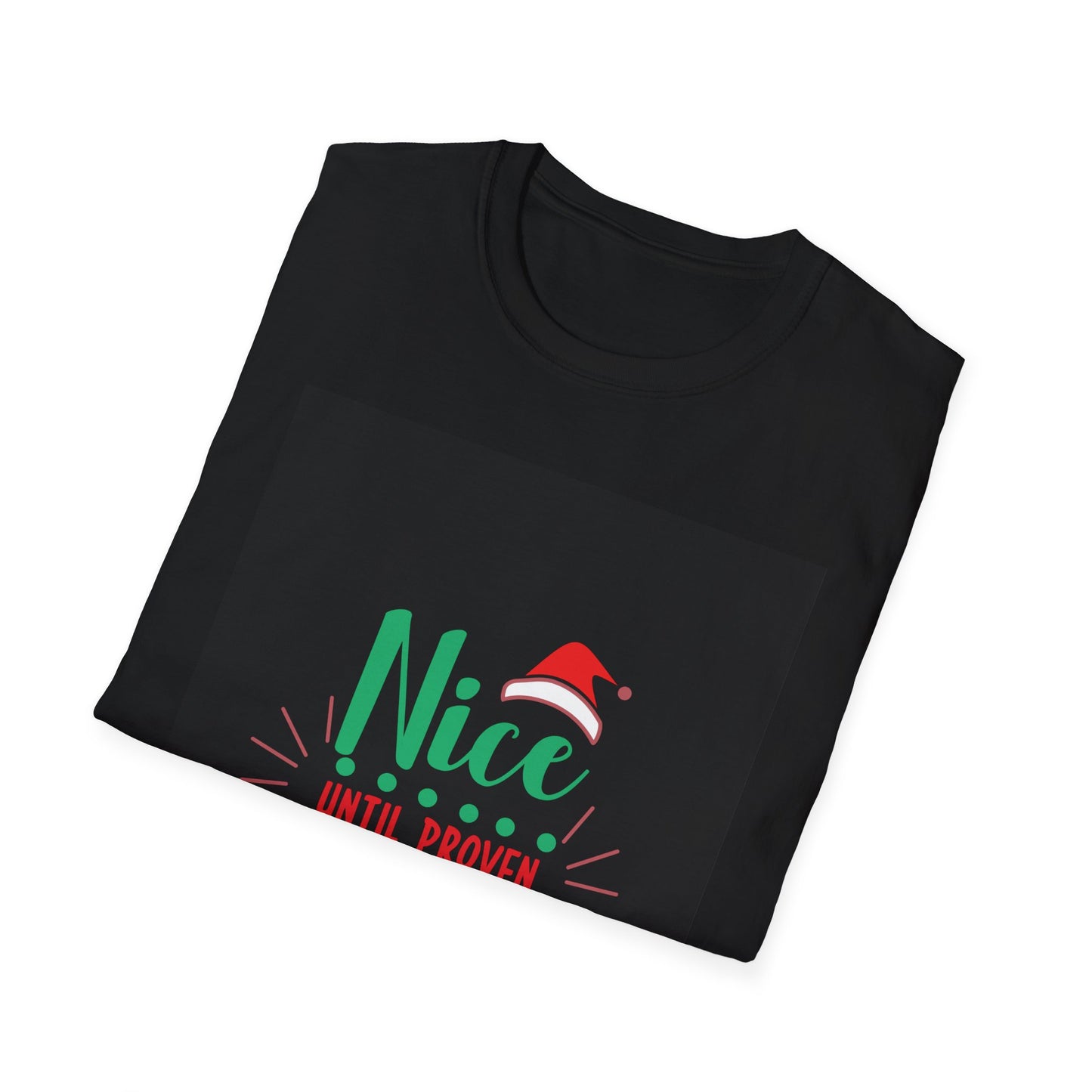 Funny Christmas Unisex T-Shirt - Nice Until Proven Naughty